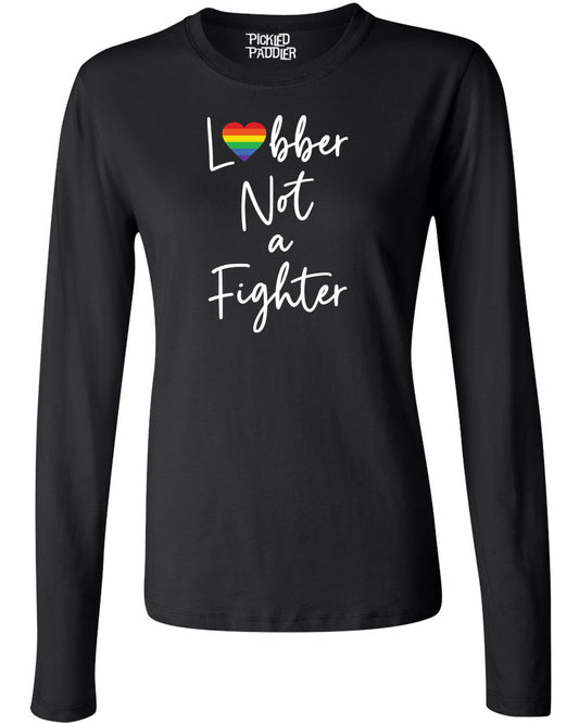 Pickleball Women's Long Sleeve T-Shirt - Lobber Not a Fighter