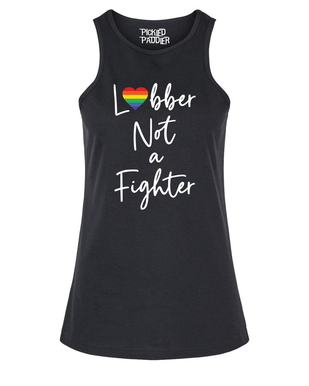 Pickleball Tank Top - Lobber Not A Fighter - Rainbow Heart