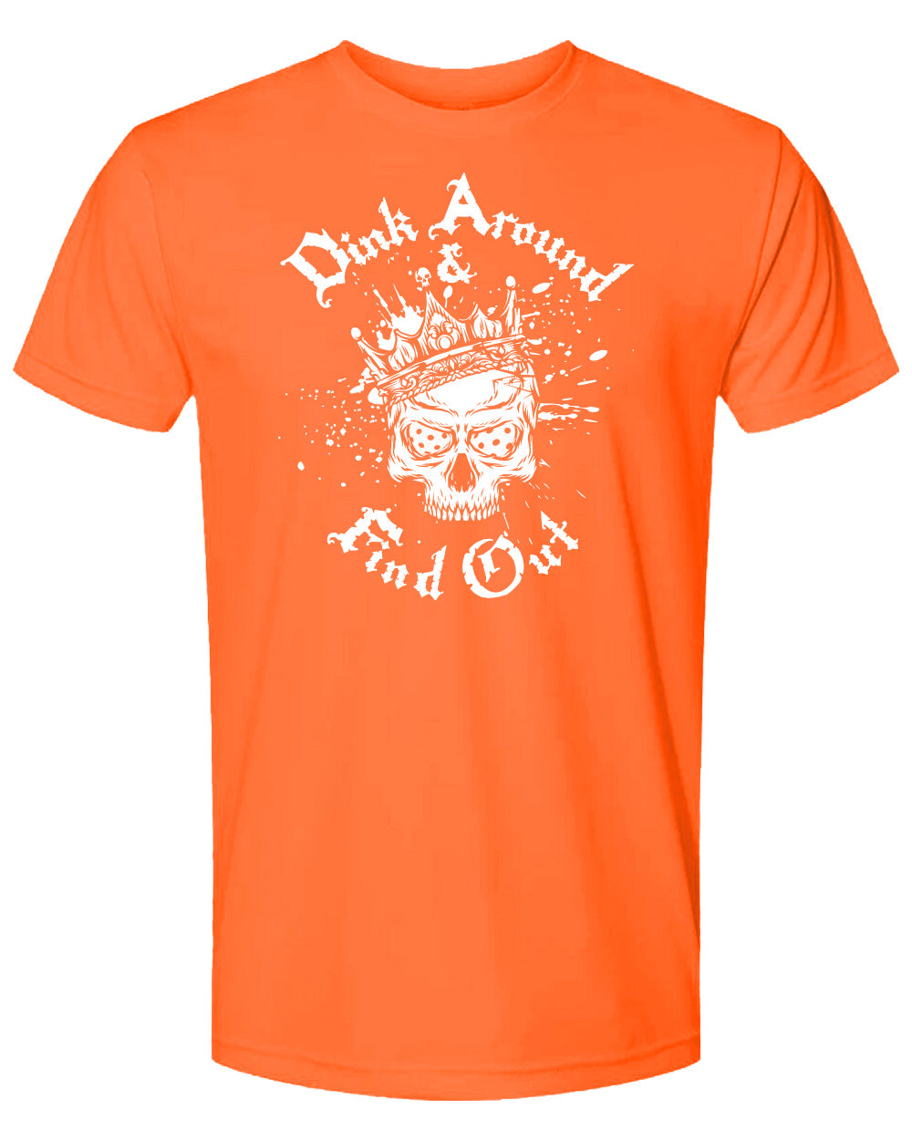 Pickleball T-shirt - Soft Moisture-Wicking [Mens/Unisex] - Dink Around & Find Out