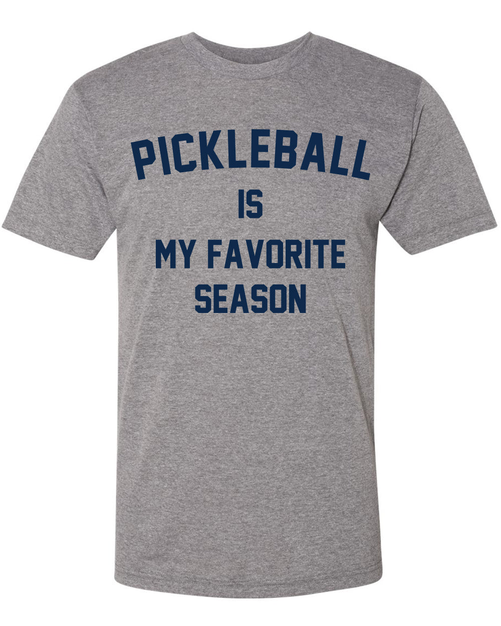 Pickleball T-shirt - Soft Moisture-Wicking [Mens/Unisex] -Pickleball is My Favorite Season