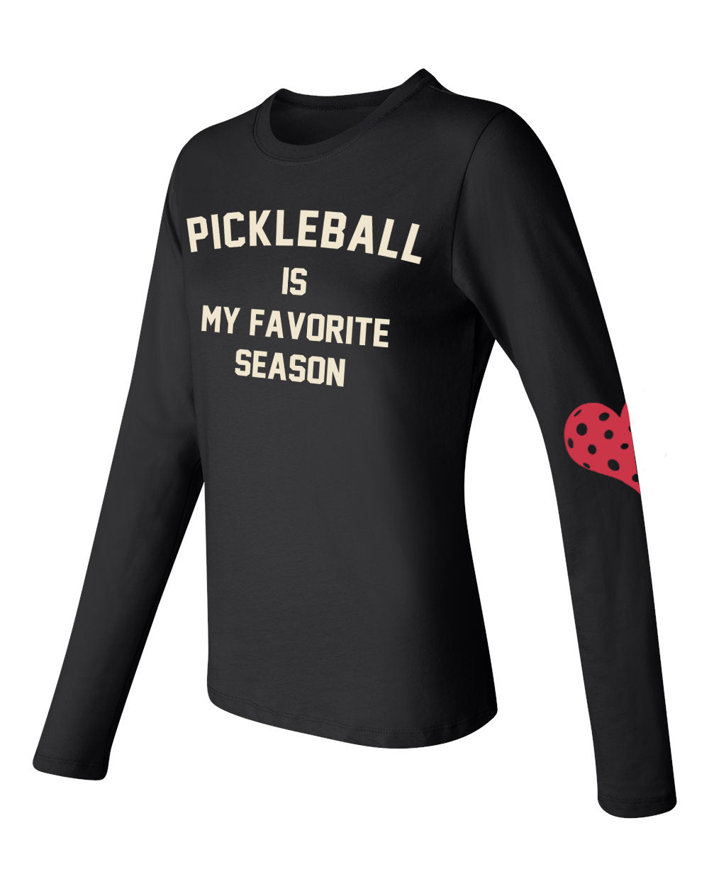 Pickleball Women's Long Sleeve T-Shirt - Pickleball is My Favorite Season