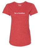 Be a Goldfish Pickleball T-shirt – Women&#39;s